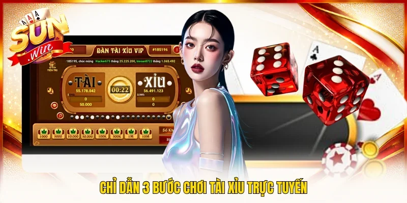 Chỉ dẫn 3 bước chơi tài xỉu trực tuyến