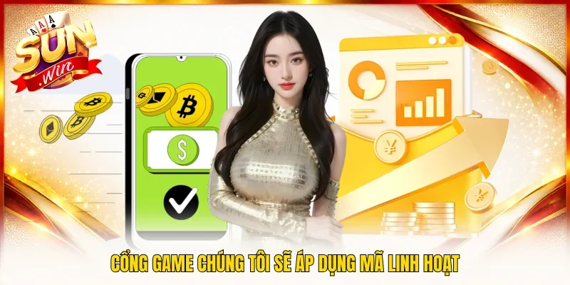 Cổng game chúng tôi sẽ áp dụng mã linh hoạt