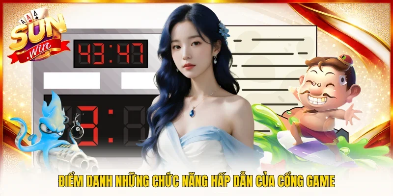 Điểm danh những chức năng hấp dẫn của cổng game