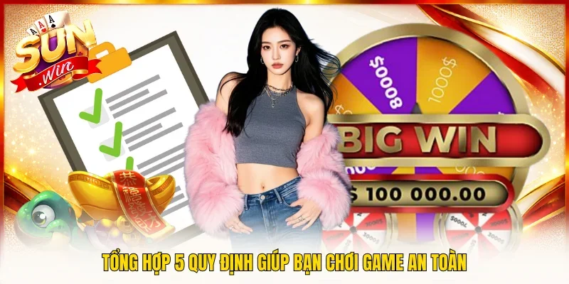 Tổng hợp 5 quy định giúp bạn chơi game an toàn