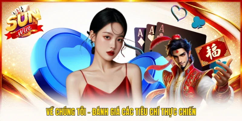 Về chúng tôi - Đánh giá các tiêu chí thực chiến