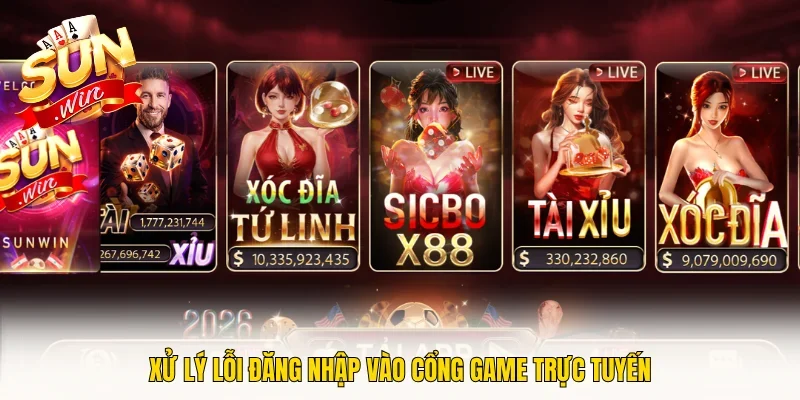 Xử lý lỗi đăng nhập vào cổng game trực tuyến